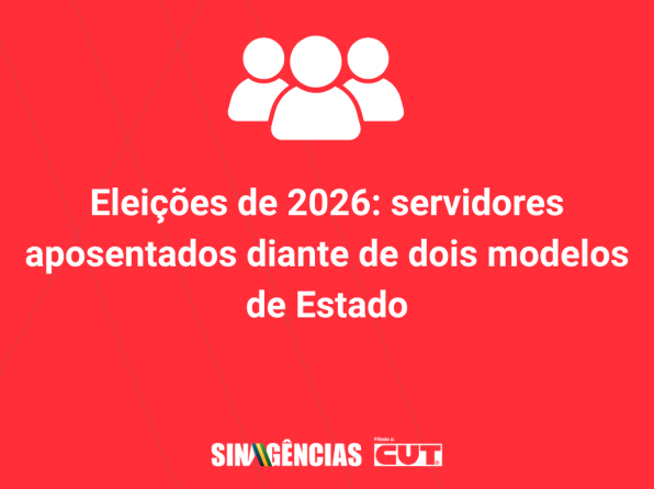 Eleições de 2026: servidores aposentados diante de dois modelos de Estado