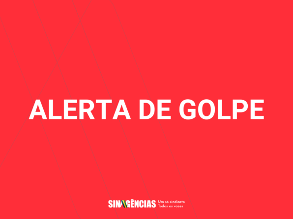 Sinagências alerta para novas tentativas de golpes contra servidores da regulação