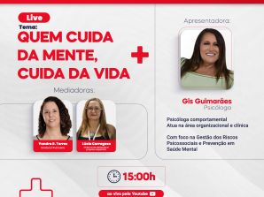 Veja a transmissão completa da live “Quem cuida da mente, cuida da vida”